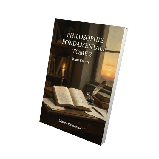Livre Philosophie fondamentale Tome 2 - Jaime Balmes - Vue 3D - Editions Remanence