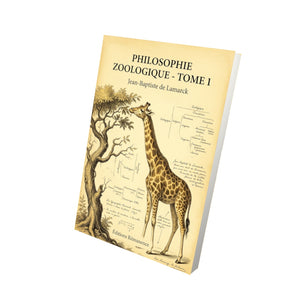 Philosophie zoologique - Tome 1 - Jean-Baptiste de Lamarck
