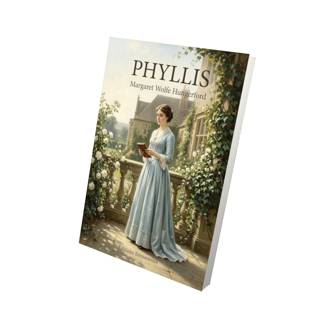 Livre Phyllis par Margaret Wolfe Hungerford - Vue 3D - Editions Remanence