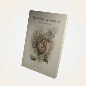 Physiologie des passions – Jean-Louis Alibert