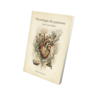 Physiologie des passions – Jean-Louis Alibert