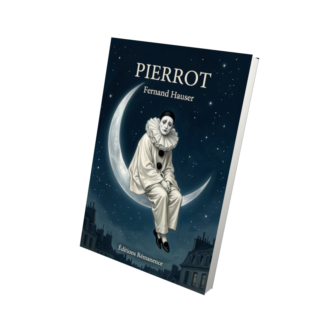Livre Pierrot par Fernand Hauser - Vue 3D - Editions Remanence
