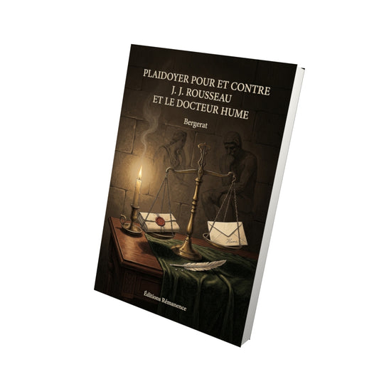 Livre Plaidoyer pour et contre J. J. Rousseau et le docteur Hume par Bergerat - Vue 3D - Editions Remanence