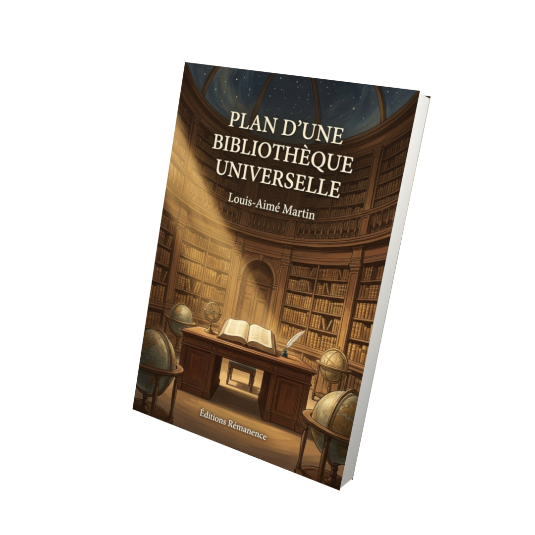 Livre Plan d’une bibliothèque universelle par Louis-Aimé Martin - Vue 3D - Editions Remanence