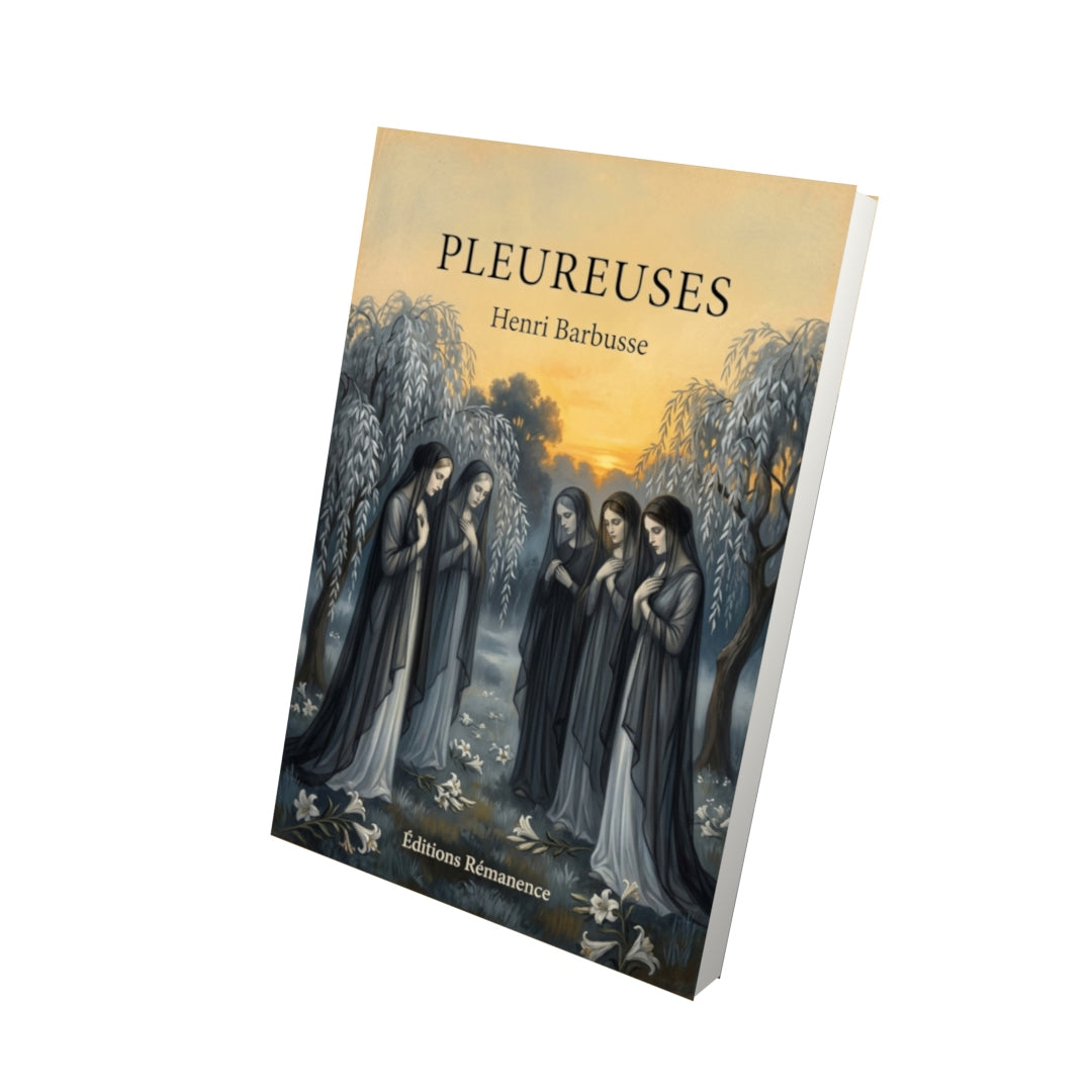 Livre Pleureuses par Henri Barbusse - Vue 3D - Editions Remanence