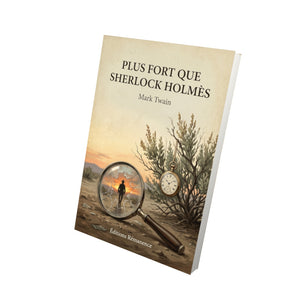 Plus fort que Sherlock Holmès - Mark Twain