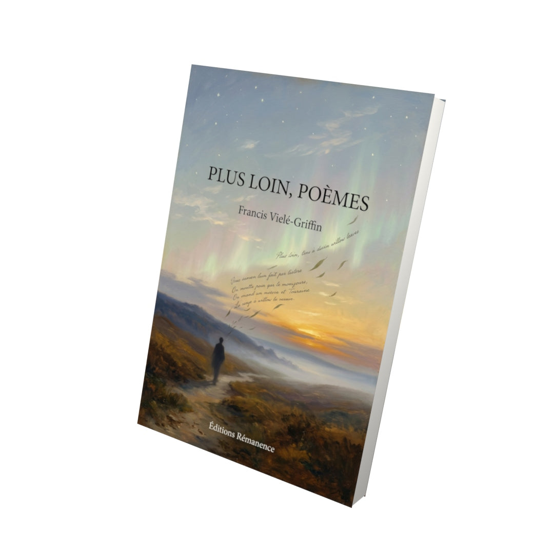 Livre Plus loin, poèmes par Francis Vielé-Griffin - Vue 3D - Editions Remanence