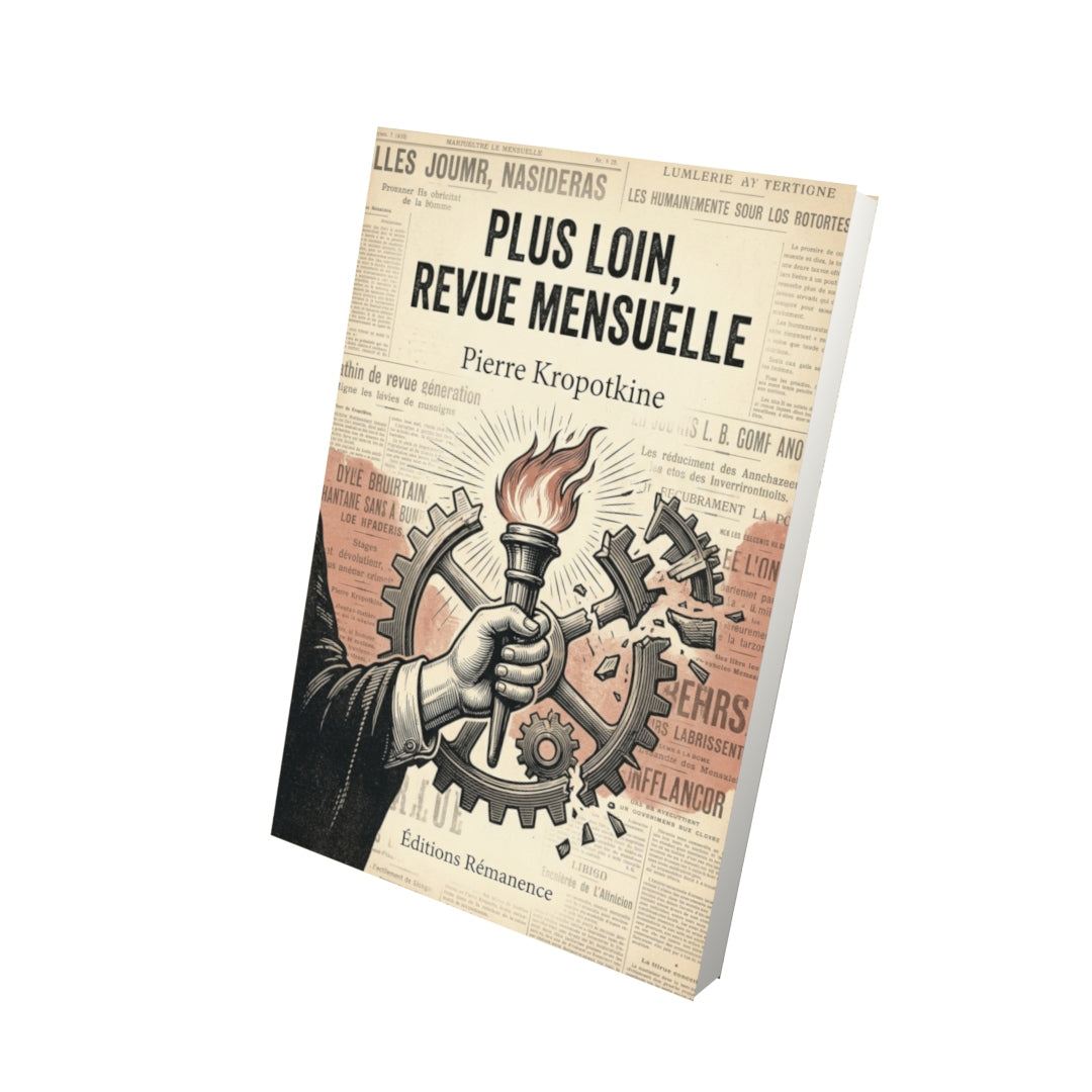 Livre Plus loin, revue mensuelle par Pierre Kropotkine - Vue 3D - Editions Remanence