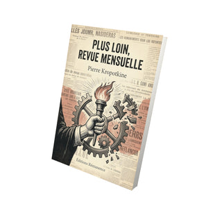 Plus loin, revue mensuelle - Pierre Kropotkine