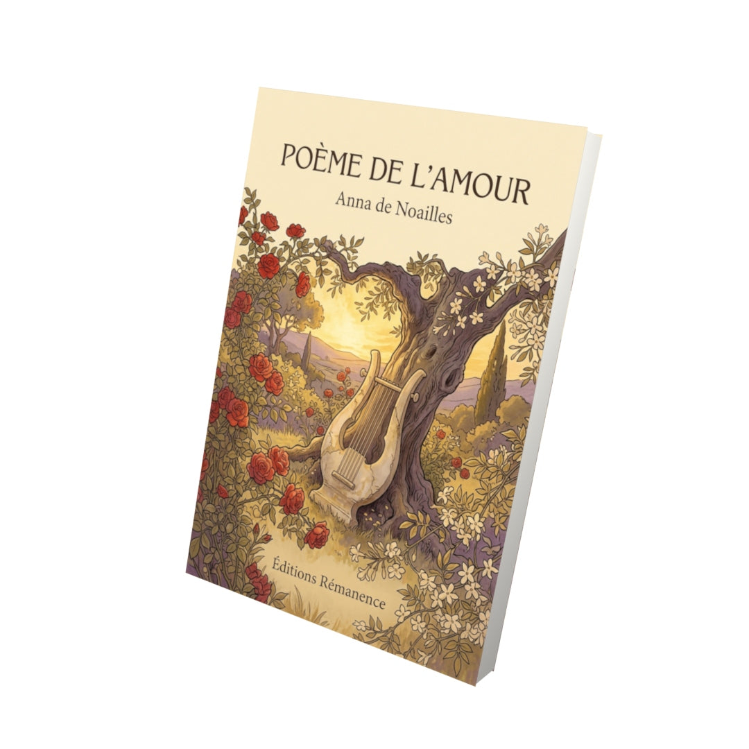 Livre Poème de l’amour par Anna de Noailles - Vue 3D - Editions Remanence