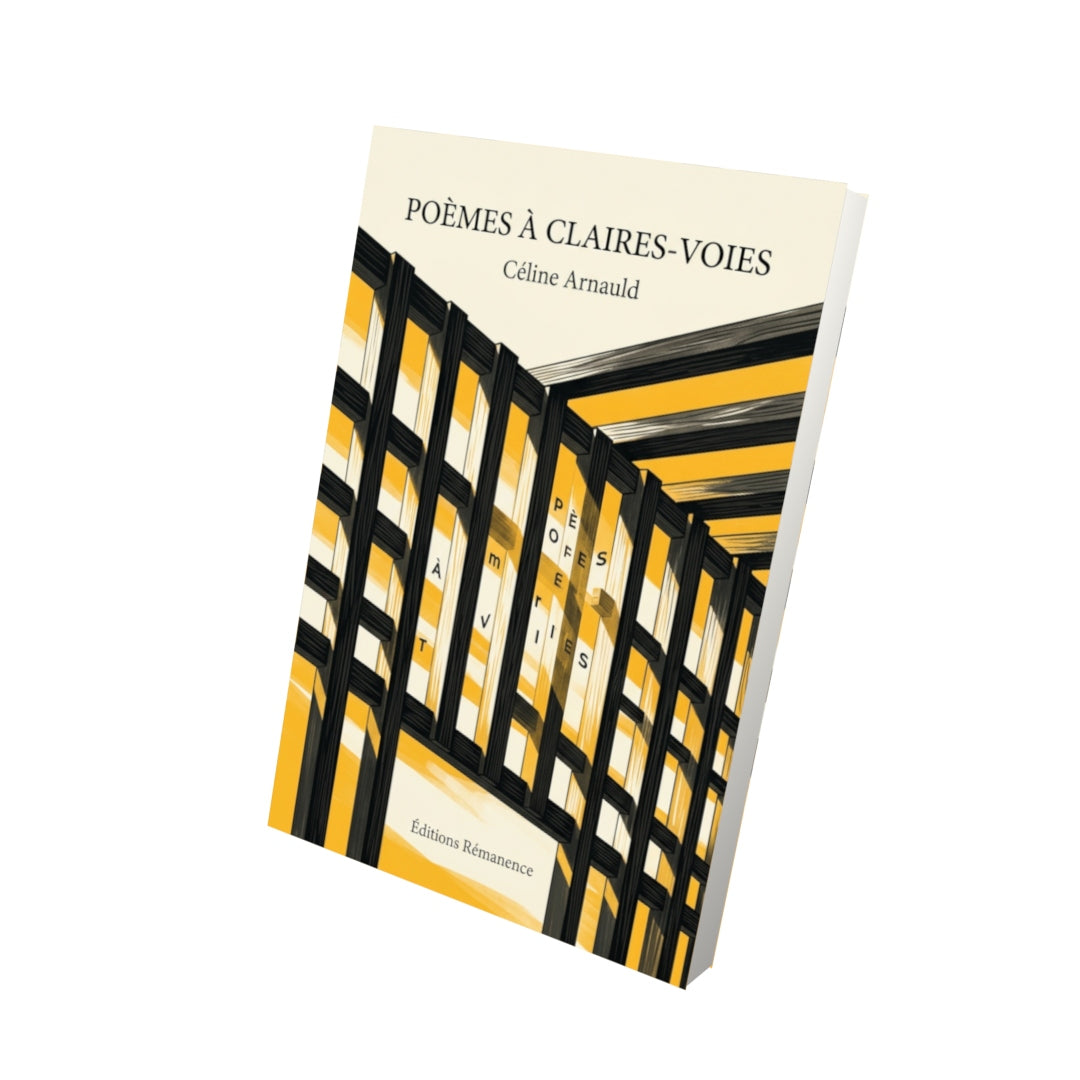 Livre Poèmes à claires-voies par Céline Arnauld - Vue 3D - Editions Remanence