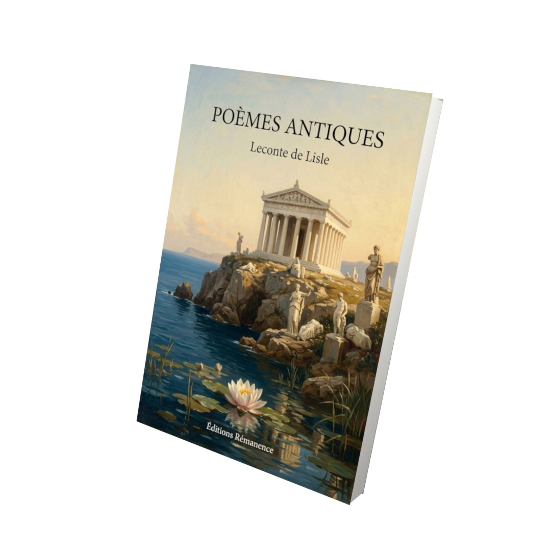 Livre Poèmes antiques par Leconte de Lisle - Vue 3D - Editions Remanence