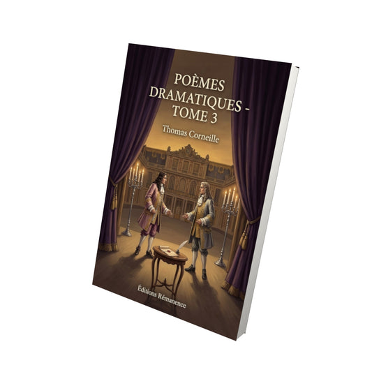 Livre Poèmes dramatiques - Tome 3 par Thomas Corneille - Vue 3D - Editions Remanence