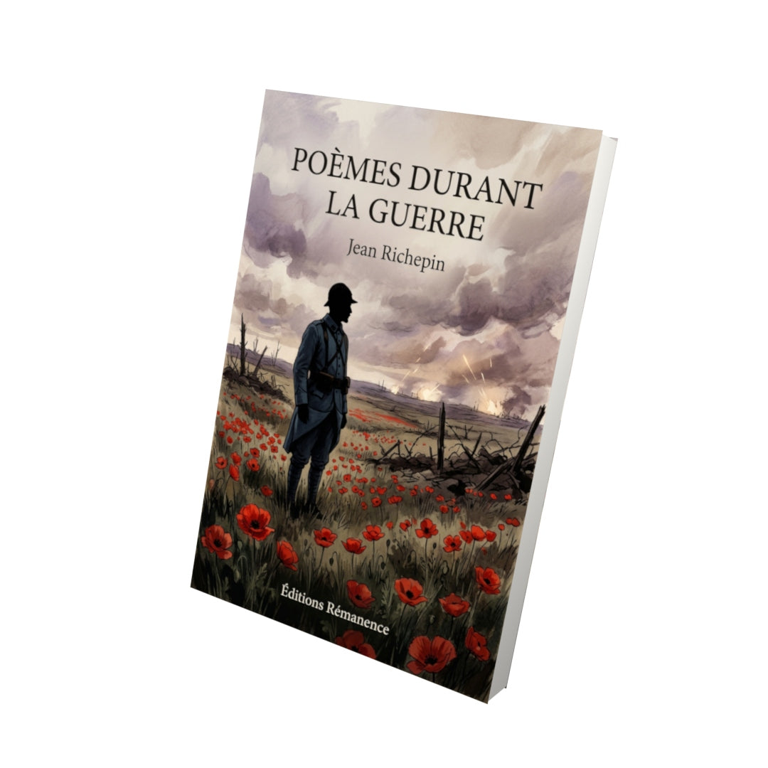 Livre Poèmes durant la guerre par Jean Richepin - Vue 3D - Editions Remanence