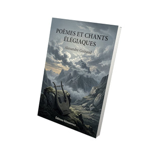 Poèmes et chants élégiaques - Alexandre Guiraud