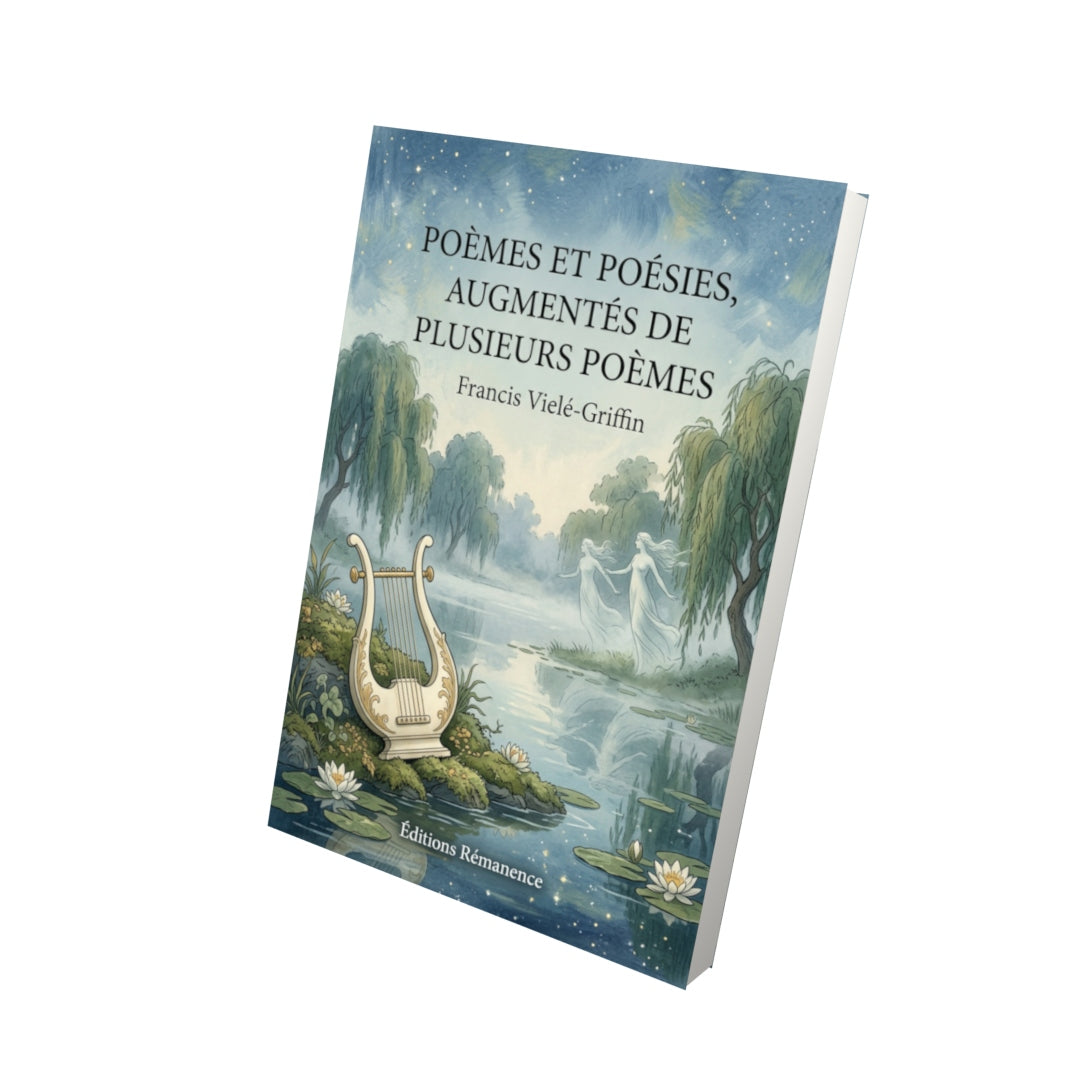 Livre Poèmes et poésies, augmentés de plusieurs poèmes par Francis Vielé-Griffin - Vue 3D - Editions Remanence