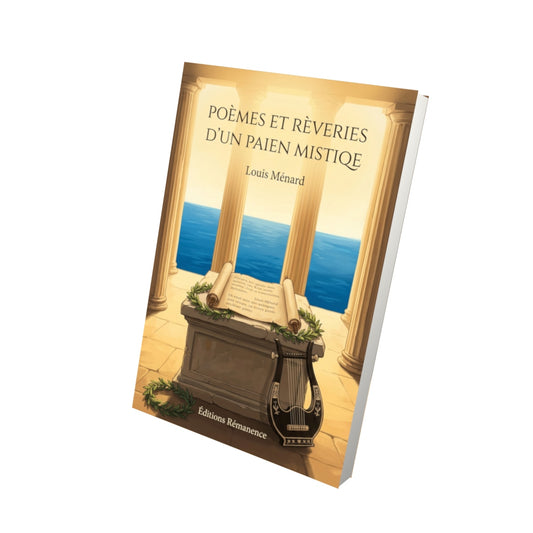 Livre Poèmes et Rèveries d’un Paien mistiqe par Louis Ménard - Vue 3D - Editions Remanence