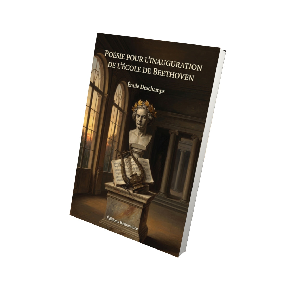 Livre Poésie pour l’inauguration de l’école de Beethoven par Émile Deschamps - Vue 3D - Editions Remanence