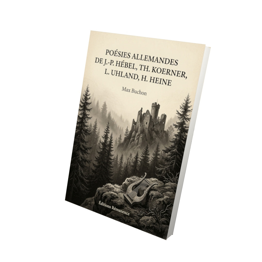 Livre Poésies allemandes de J.-P. Hébel, Th. Koerner, L. Uhland, H. Heine par Max Buchon - Vue 3D - Editions Remanence