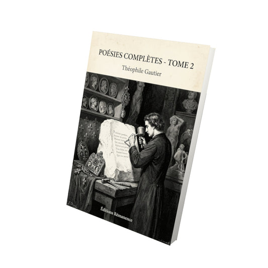 Livre Poésies Complètes - Tome 2 - Théophile Gautier - Vue 3D - Editions Remanence