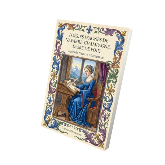 Livre Poésies d’Agnès de Navarre-Champagne, dame de Foix par Agnès de Navarre-Champagne - Vue 3D - Editions Remanence