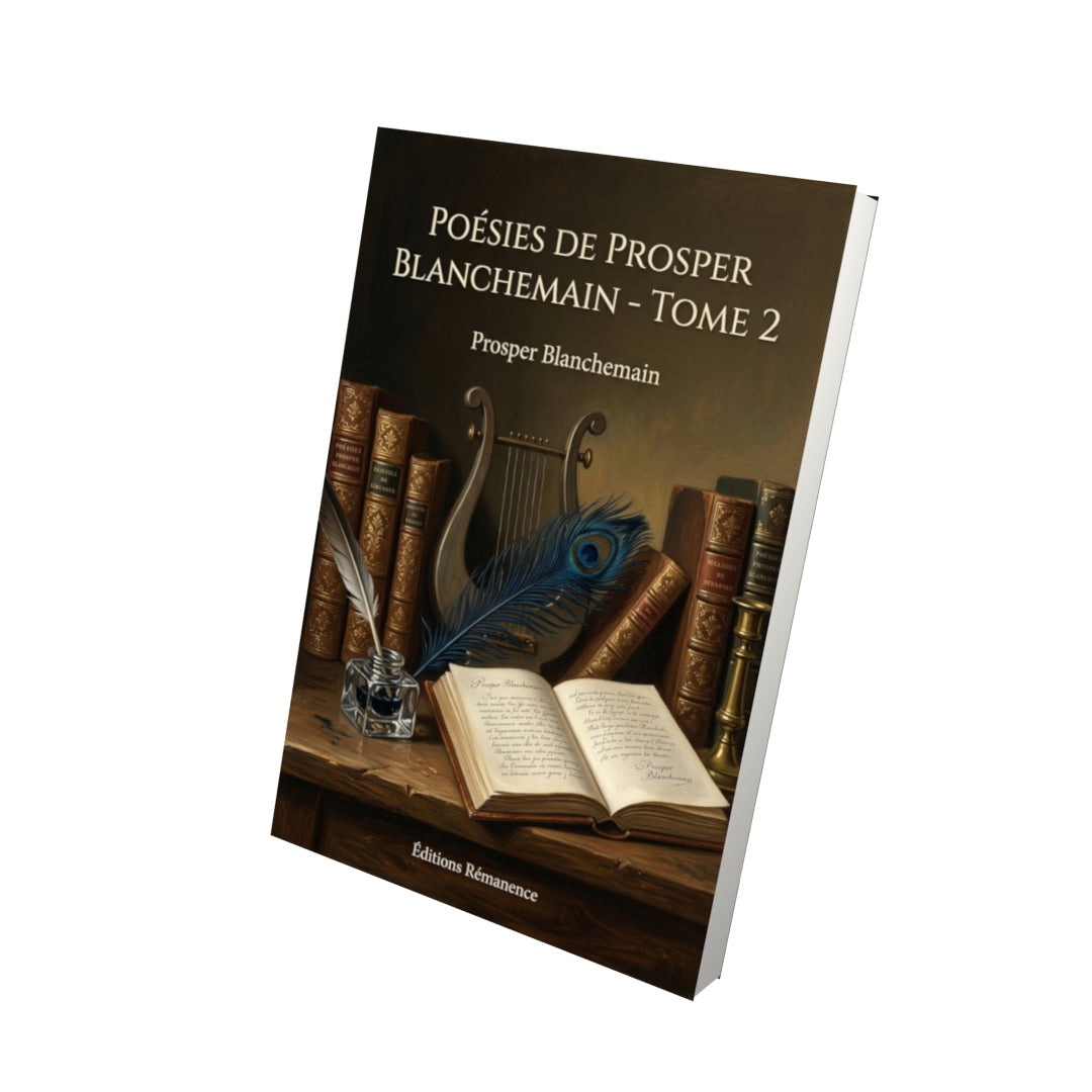 Livre Poésies de Prosper Blanchemain - Tome 2 par Prosper Blanchemain - Vue 3D - Editions Remanence