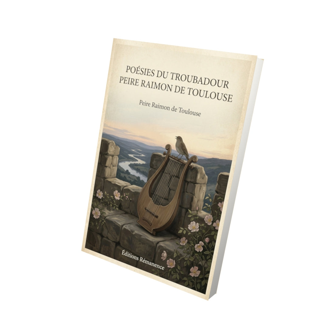 Livre Poésies du troubadour Peire Raimon de Toulouse - Peire Raimon de Toulouse - Vue 3D - Editions Remanence