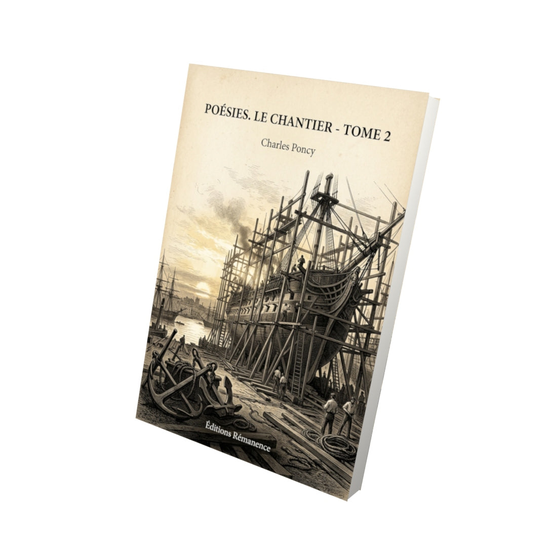 Livre Poésies. Le Chantier - Tome 2 par Charles Poncy - Vue 3D - Editions Remanence
