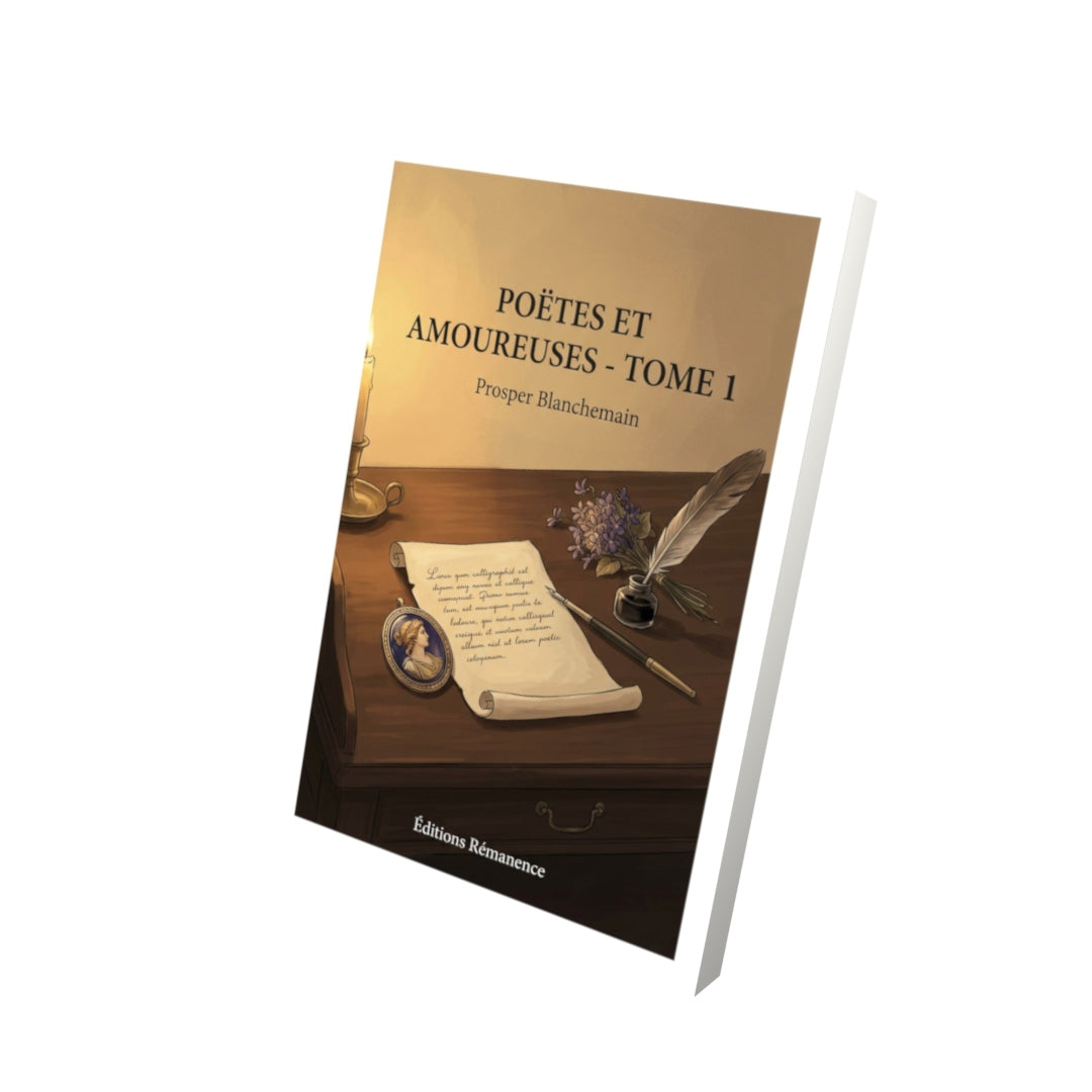 Livre Poëtes et Amoureuses - Tome 1 par Prosper Blanchemain - Vue 3D - Editions Remanence