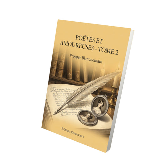 Livre Poëtes et Amoureuses - Tome 2 par Prosper Blanchemain - Vue 3D - Editions Remanence
