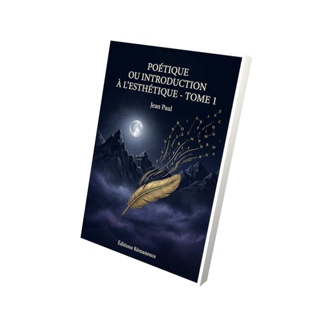 Livre Poétique ou Introduction à l’esthétique - Tome 1 par Jean Paul - Vue 3D - Editions Remanence