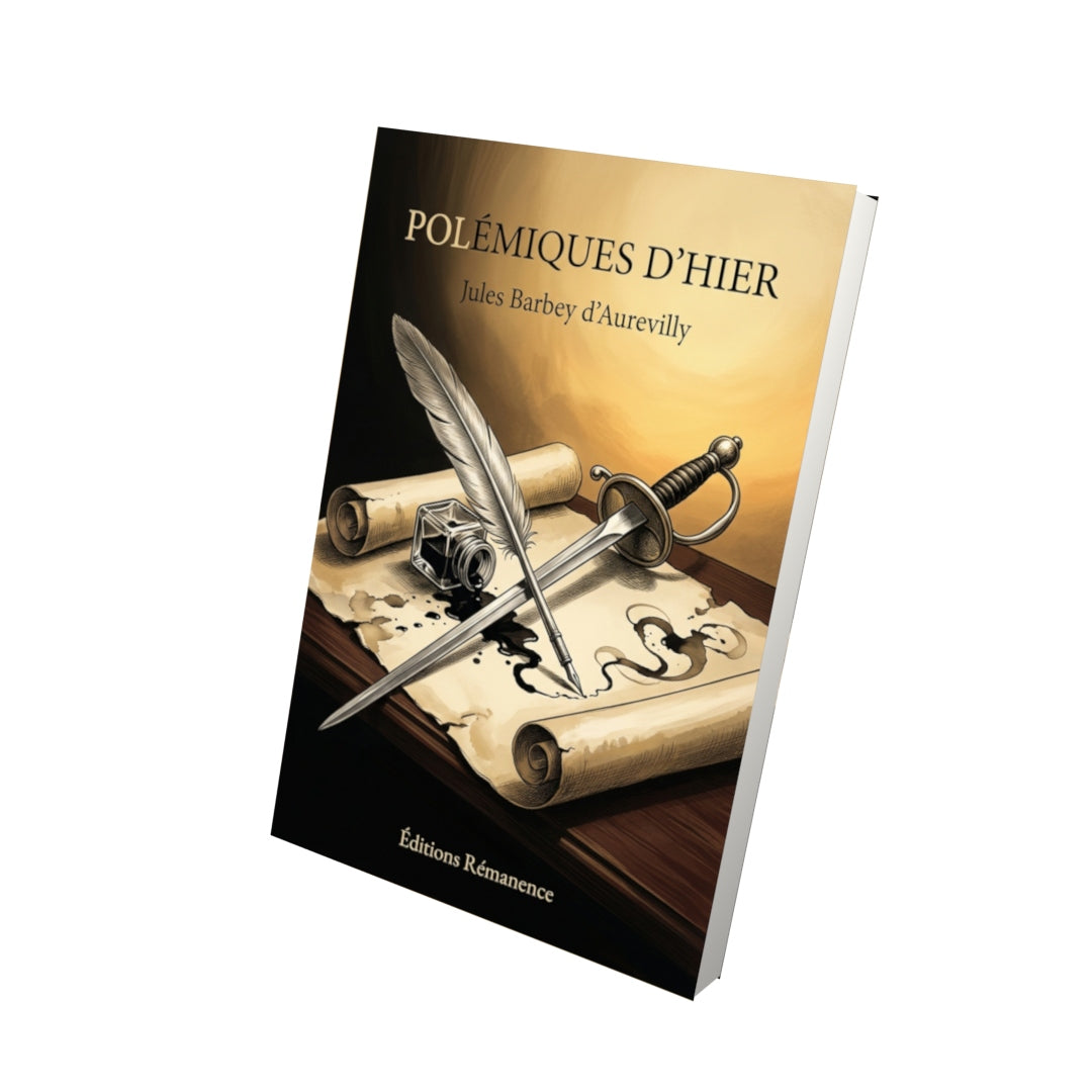 Livre Polémiques d’hier par Jules Barbey d’Aurevilly - Vue 3D - Editions Remanence