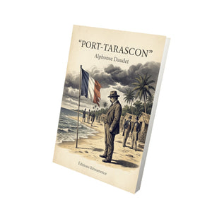 Port-Tarascon - Alphonse Daudet