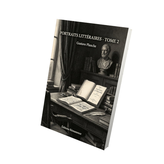 Livre Portraits littéraires - Tome 2 par Gustave Planche - Vue 3D - Editions Remanence
