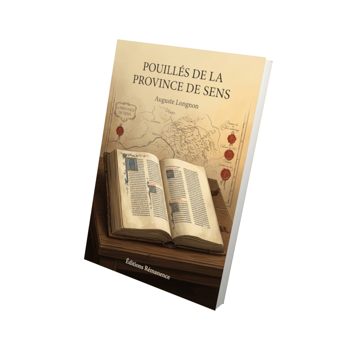 Livre Pouillés de la province de Sens par Auguste Longnon - Vue 3D - Editions Remanence