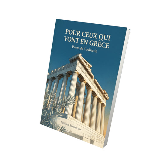 Livre Pour ceux qui vont en Grèce par Pierre de Coubertin - Vue 3D - Editions Remanence