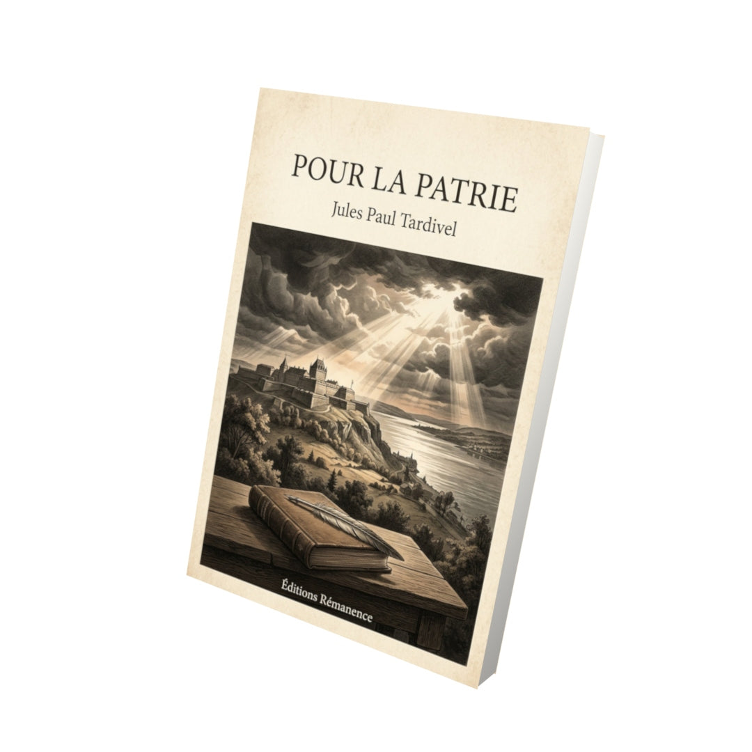 Livre Pour la patrie - Jules Paul Tardivel - Vue 3D - Editions Remanence