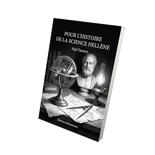 Livre Pour l’histoire de la science hellène par Paul Tannery - Vue 3D - Editions Remanence