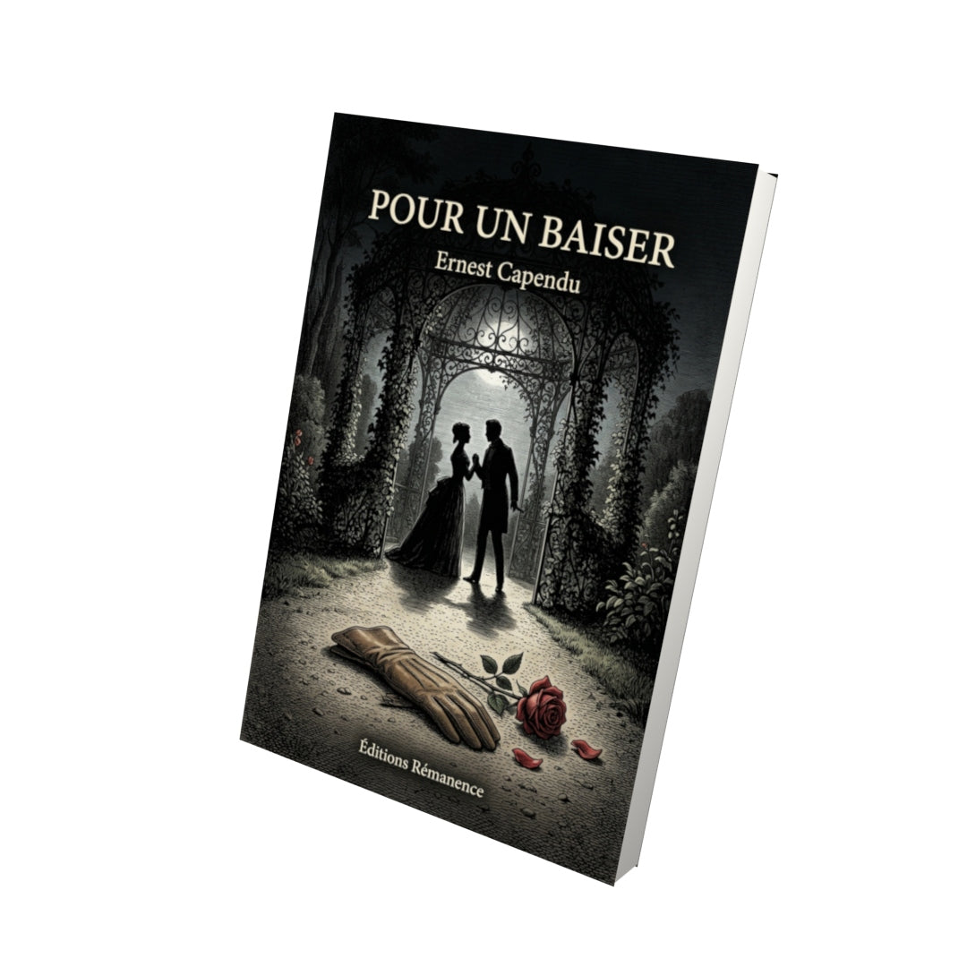 Livre Pour un baiser par Ernest Capendu - Vue 3D - Editions Remanence