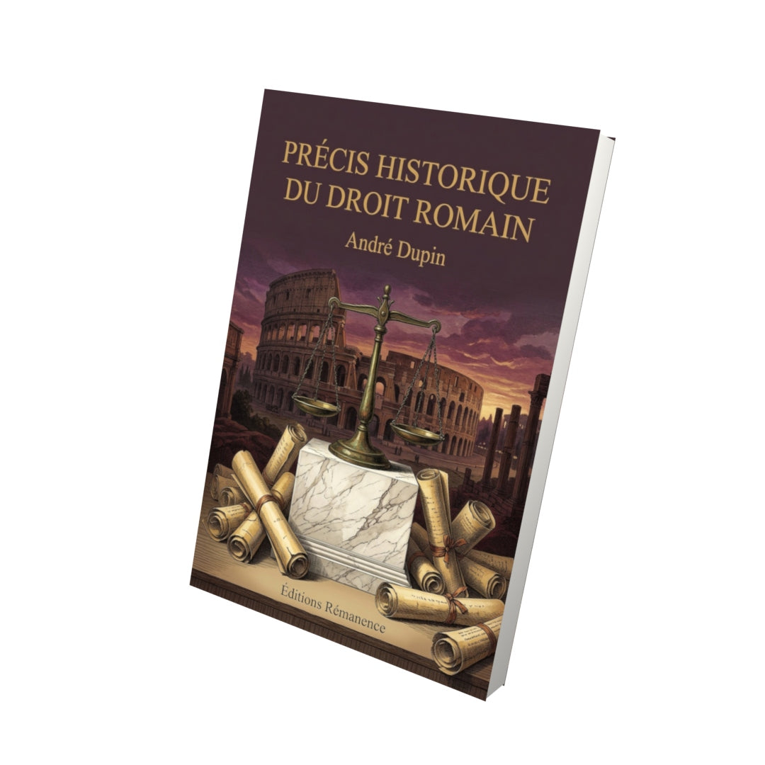 Livre Précis historique du droit romain par André Dupin - Vue 3D - Editions Remanence