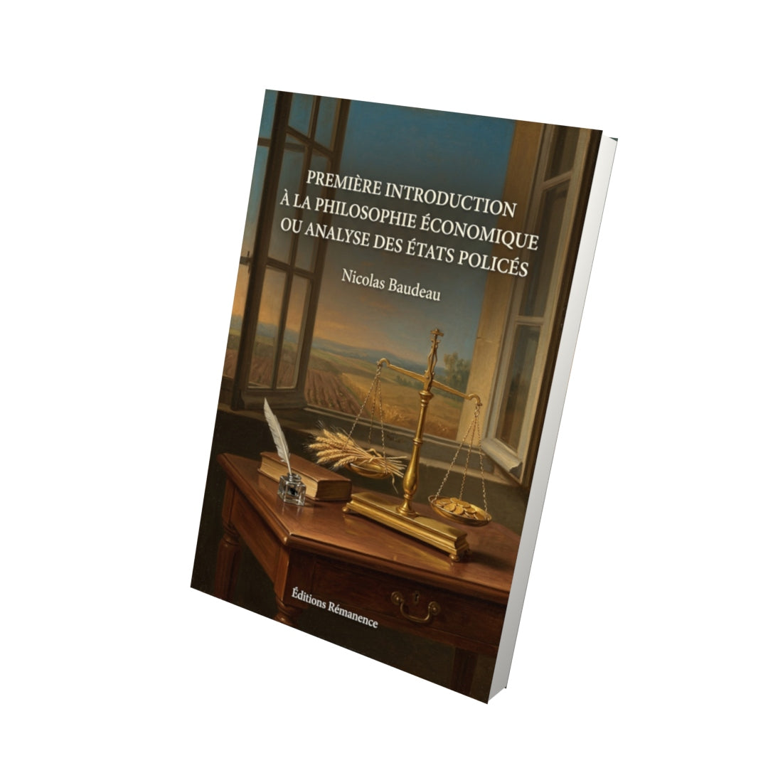 Livre Première Introduction à la philosophie économique ou analyse des États policés par Nicolas Baudeau - Vue 3D - Editions Remanence
