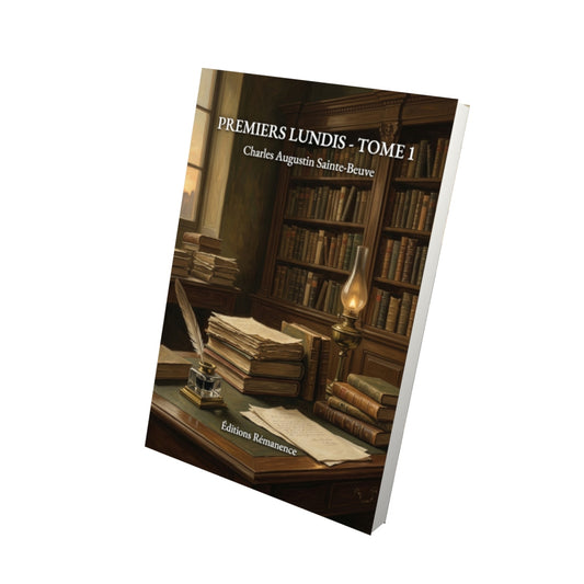 Livre Premiers Lundis - Tome 1 par Charles Augustin Sainte-Beuve - Vue 3D - Editions Remanence