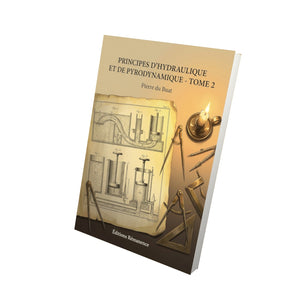 Principes d'hydraulique et de pyrodynamique - Tome 2 - Pierre du Buat