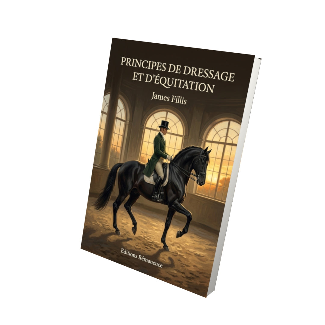 Livre Principes de dressage et d’équitation par James Fillis - Vue 3D - Editions Remanence