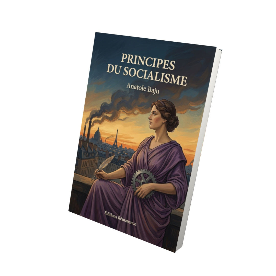 Livre Principes du socialisme par Anatole Baju - Vue 3D - Editions Remanence