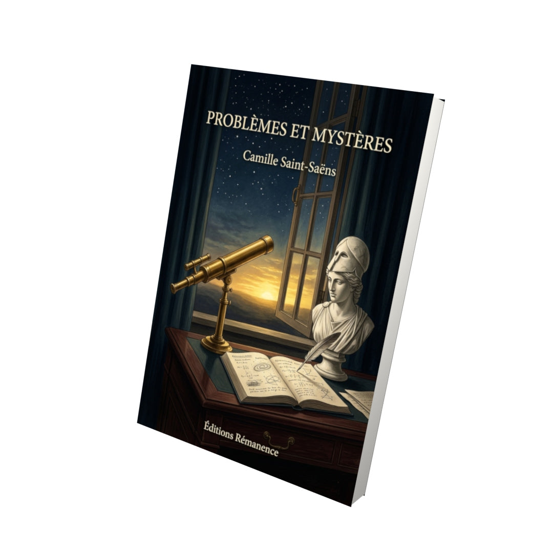 Livre Problèmes et Mystères par Camille Saint-Saëns - Vue 3D - Editions Remanence