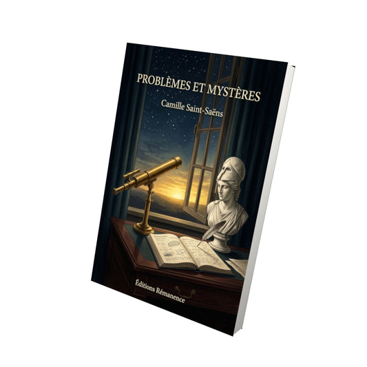Livre Problèmes et Mystères par Camille Saint-Saëns - Vue 3D - Editions Remanence