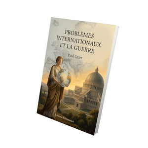 Problèmes internationaux et la guerre - Paul Otlet