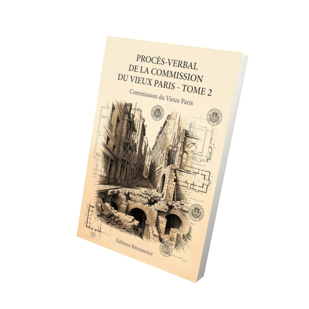 Livre Procès-verbal de la Commission du Vieux Paris - Tome 2 par Commission du Vieux Paris - Vue 3D - Editions Remanence