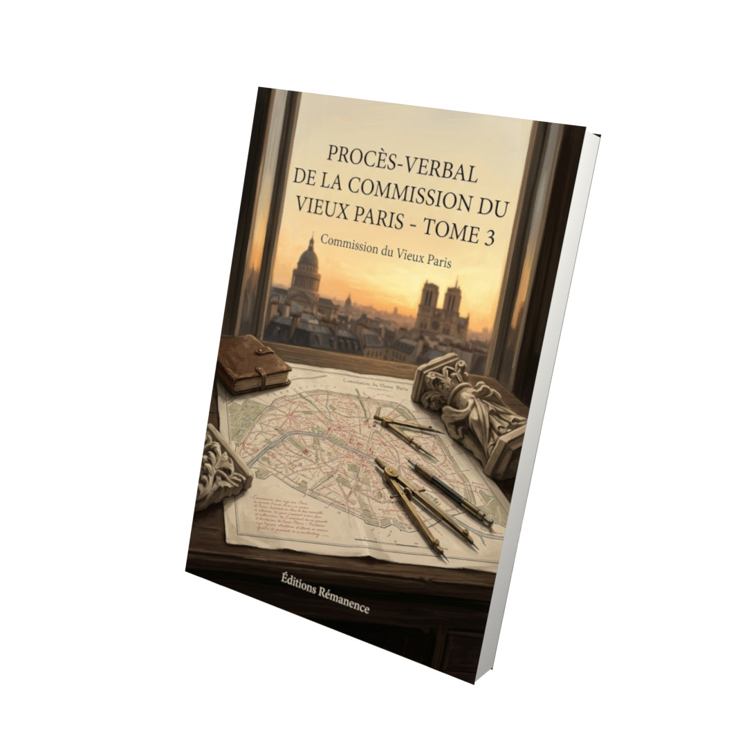 Livre Procès-verbal de la Commission du Vieux Paris - Tome 3 par Commission du Vieux Paris - Vue 3D - Editions Remanence
